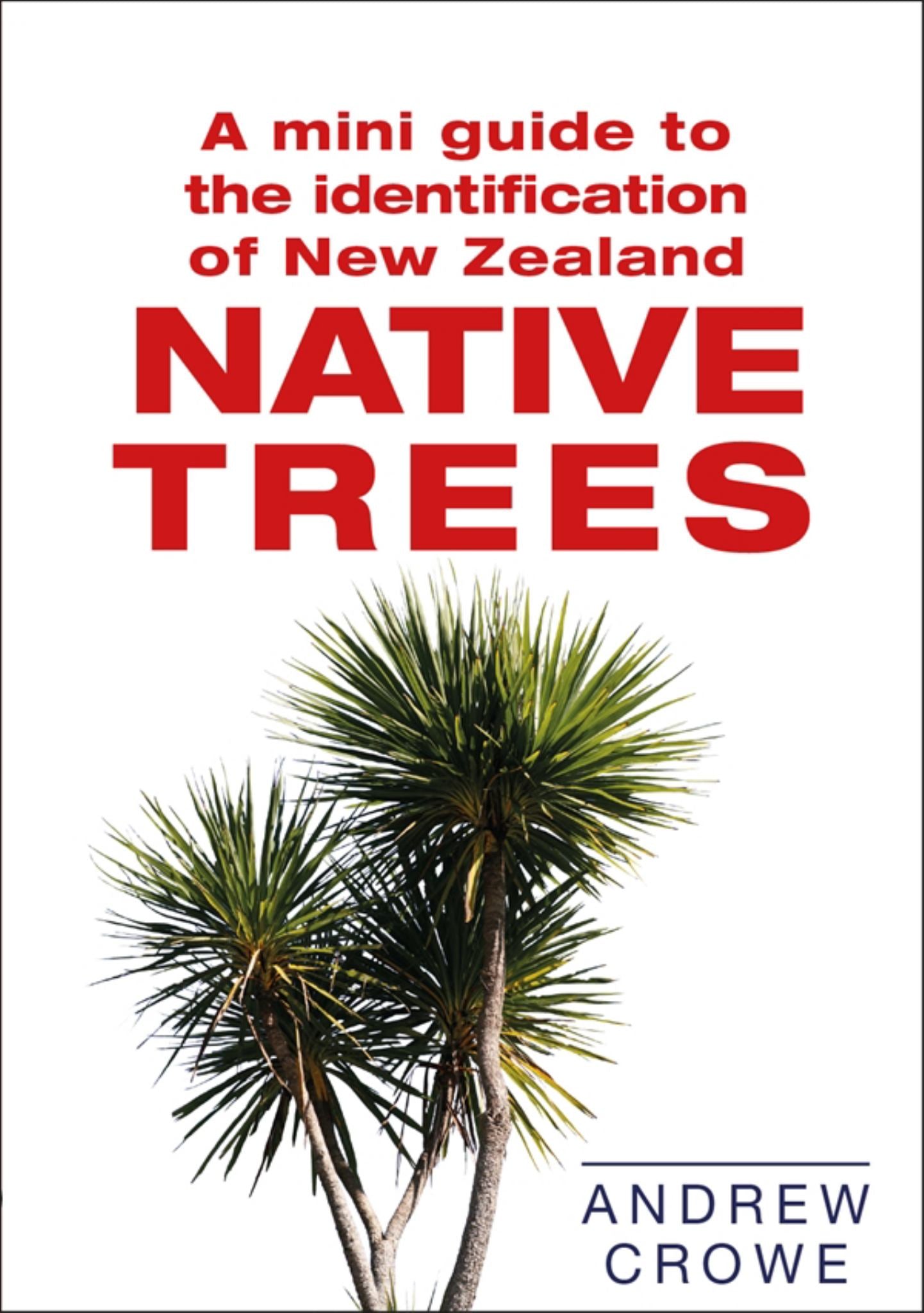 Mini Guide to NZ Native Trees