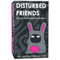 Distrubed Friends Party Game