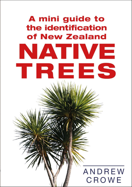 Mini Guide to NZ Native Trees